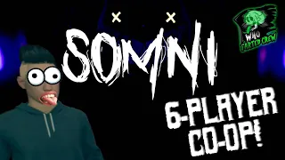 6-Player VR & Non-VR co-op! | Somni