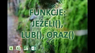 #5 Funkcja JEŻELI() LUB() ORAZ()