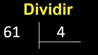 Dividir 61 entre 4 , division inexacta con resultado decimal  . Como se dividen 2 numeros