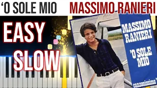 'o Sole Mio - Massimo Ranieri - EASY SLOW Piano Tutorial 🎹 - video 4K🤙