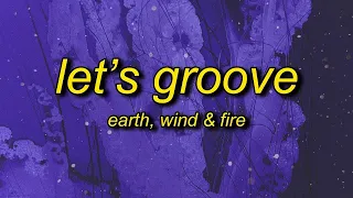 [1 Hour🕐 ] Earth, Wind & Fire - Let's Groove TikTok Remix (Lyrics)  let's groove tonight tiktok