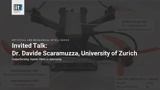Invited Talk: Outperforming Human Pilots in Autonomy by Dr.Davide Scaramuzza, University of Zurich.