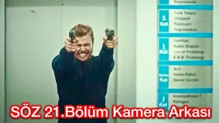 SÖZ 21.Bölüm Kamera Arkası