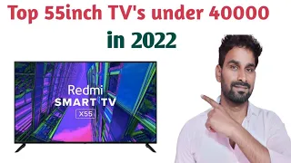 Top 55 inch TV's under 40000 in Telugu| Best 55inch TV's under 40000 in 2022