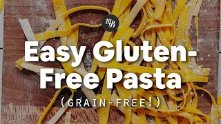 Easy Gluten Free Pasta (Grain-Free!) | Minimalist Baker Recipes