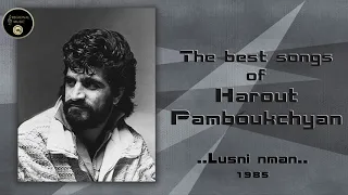 Harout Pamboukchyan - Lusni nman 1985