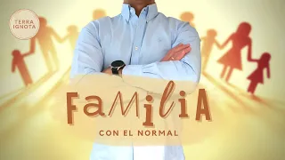 #98 La familia normal, con El Normal