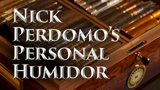 What's in Nick Perdomo's Personal Humidor?