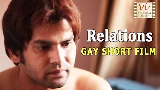 Relations | Indian Gay Short Film | Six Sigma Films