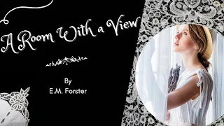 A Room With A View, par E. M. Forster, livre audio complet, intégral