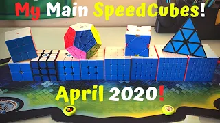 My Main Speed Cubes! [April 2020]