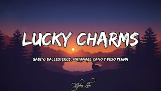 Gabito Ballesteros, Natanael Cano Y Peso Pluma - Lucky Charms (LETRAS) 🎵