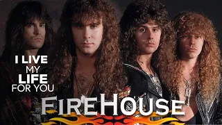 FIRE HOUSE - I LIVE MY LIFE FOR YOU (WITH LYRICS)