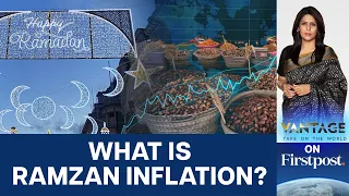 Muslims Across the World Feel the Pinch of Ramzan Inflation  | Vantage with Palki Sharma