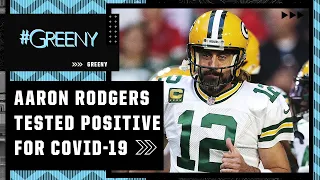 #Greeny reacts to Aaron Rodgers testing positive for COVID-19