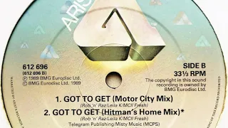 Rob 'N' Raz feat. Leila K - Got To Get (Motor City Mix)