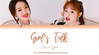 LOOΠΔ (이달의 소녀) Chuu (츄), Yves (이브) — Girl's Talk (Han|Rom|Eng Color Coded Lyrics)