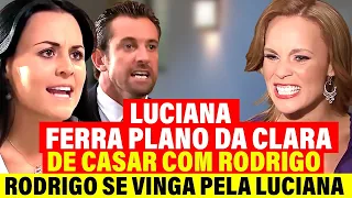 Um Refúgio para o Amor: Luciana descobre segredo sujo da Clara e Impede Rodrigo de se Casar com ela!