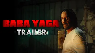 BABA YAGA -  A John Wick Trailer