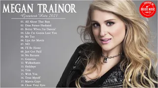 Meghan Trainor Greatest Hit - Meghan Trainor Full Album - Meghan Trainor Playlist