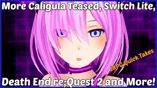 More Caligula Teased, Nintendo Switch Lite, Death End re;Quest 2 and More! - JRPG Quick Takes