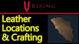 V Rising leather farming locations and crafting guide