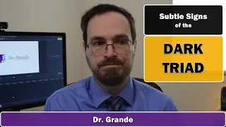 Subtle Signs of the Dark Triad | Dark Personality Examples