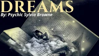 Psychic Sylvia Browne || Dreams