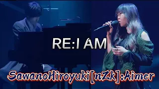 SawanoHiroyuki[nZk]:Aimer-RE:I AM 中日字幕