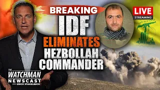 IDF Kills Hezbollah Commander; Rockets POUND Israel’s Golan Heights | Watchman Newscast LIVE