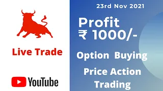 Live Intraday Trading || Option Buying | | 23-11-2021 || Nifty Tomorrow Prediction || Price Action