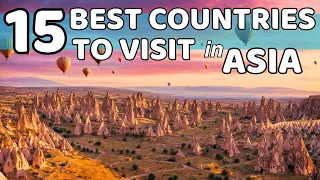 15 Best Countries to Visit in Asia: Ultimate Travel Bucket List
