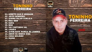 TONINHO FERREIRA | 2009 - Admito Que é Verdade | (CD Completo)
