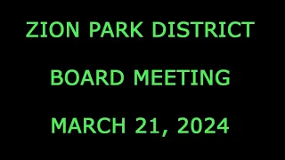 Zion Illinois Park District Board Meeting   March 21 2024