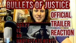 Bullets of Justice | OFFICIAL Trailer #1 | Reaction and Discussion