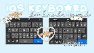 I♥︎OS keyboard + dark mode//tutorial//♥︎