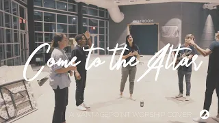 Come To The Altar (Lobby Session) - VantagePoint Worship