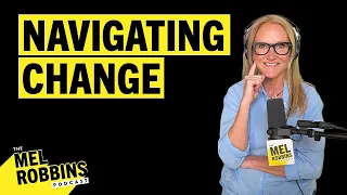 College Drop Off: 6 Steps to Navigating Any Major Change Like a Pro | The Mel Robbins Podcast