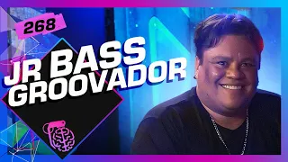 JÚNIOR BASS GROOVADOR - Inteligência Ltda. Podcast #268