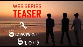 A Summer Story | Web Series | Teaser