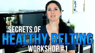 Secrets of Healthy Belting - Workshop #1