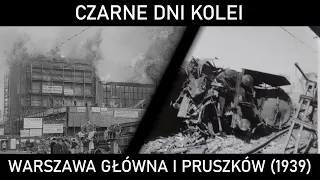 CZARNE DNI KOLEI #29 - Efekt motyla. Pożar Warszawy Głównej i katastrofa w Pruszkowie (1939)