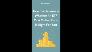 How To Determine Whether A ETF or Mutual Fund Is Best For You