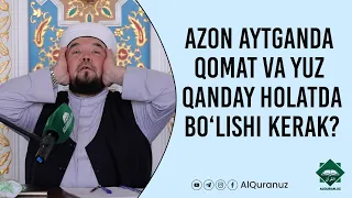 Azon aytganda qomat va yuz qanday holatda bo’lishi kerak?