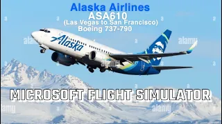 Microsoft Flight Simulator [FULL FLIGHT] (LAS-SFO) Alaska Airlines 737-700.