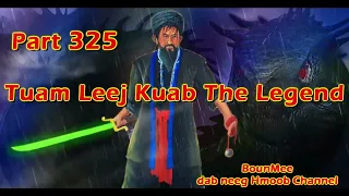 Tuam Leej Kuab The Hmong Shaman Warrior ( Part 325 ) 18/11/2022