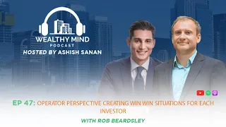 EP 47 - 🎙️Operator perspective creating win win situations for each investor