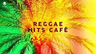 REGGAE HITS CAFE 2024 - Background Cool Music 🌴