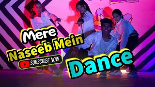 Mere Naseeb Mein || FarooqGotAudio Remix ||  Dance Choreography Rahul Rai ||