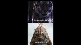 Mountain lord vs Shere khan